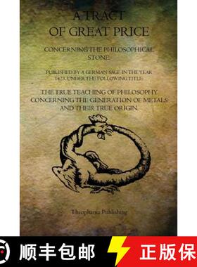 【3-4周达】A Tract of Great Price Concerning the Philosophical Stone [9781770833586]