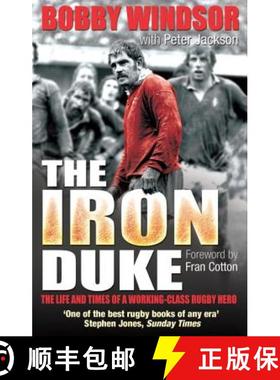 【3-4周达】Bobby Windsor - The Iron Duke : The Life and Times of a Working-Class Rugby Hero [9781845967222]