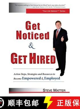 预订 Get Noticed & Get Hired: Action Steps, Strategies and Resources to Become Empowered & Employed [9780985411503]