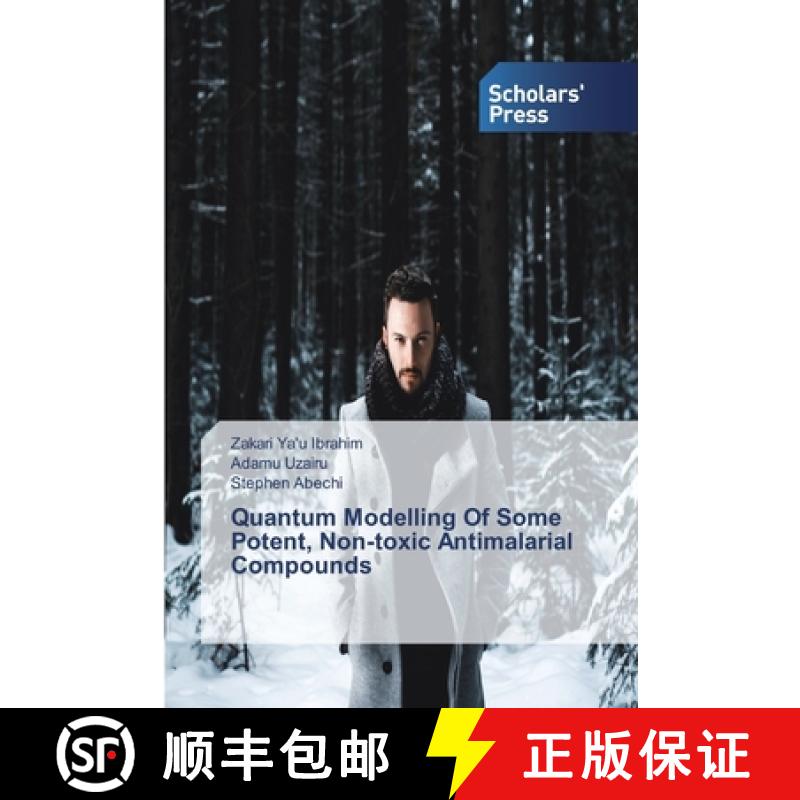预订 Quantum Modelling Of Some Potent, Non-toxic Antimalarial Compounds[9786138828914]