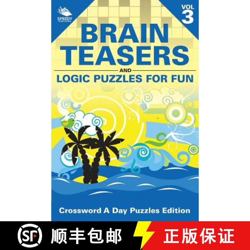 【3-4周达】Brain Teasers and Logic Puzzles for Fun Vol 3: Crossword A Day Puzzles Edition [9781682804650]