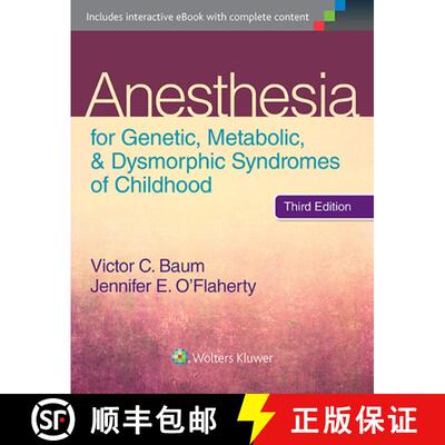 【3-4周达】Anesthesia for Genetic, Metabolic, and Dysmorphic Syndromes of Childhood [9781451192797]