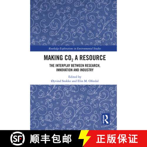 【3-4周达】精装 Making CO₂ a Resource: The Interplay Between Research, Innovation and Industry [9781032483658]