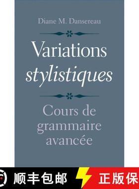 【3-4周达】Variations stylistiques – Cours de grammaire avancée [9780300198461]