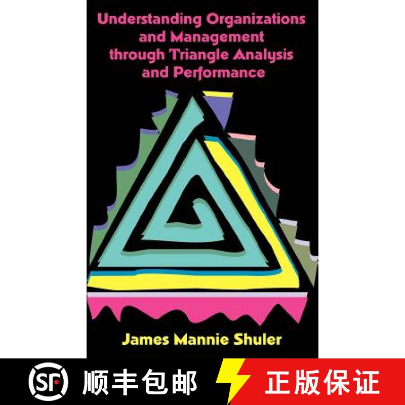 【2-3周达】Understanding Organizations and Management Through Triangle Analysis and Performance [9781581129199]