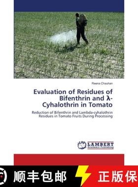 预订 Evaluation of Residues of Bifenthrin and λ-Cyhalothrin in Tomato [9783659150715]