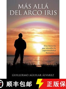 【3-4周达】M S All del Arco Iris: Una Historia Que Descifra La Espiritualidad Humana... [9781463332839]