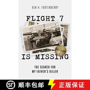 预订 Flight 7 Is Missing: The Search For My Father's Killer: The Search For My Father's Killer [9781949024067]
