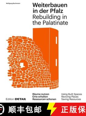 预订 Weiterbauen in Der Pfalz / Rebuiding in the Palatinate: Substanz Erhalten - Ressourcen Schonen -... [9783955535773]