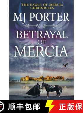【3-4周达】Betrayal of Mercia: A BRAND NEW instalment in M. J. Porter's action-packed historical seri... [9781836174868]