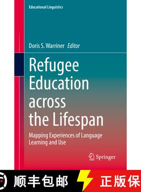 【3-4周达】Refugee Education across the Lifespan: Mapping Experiences of Language Learning and Use [9783030794699]