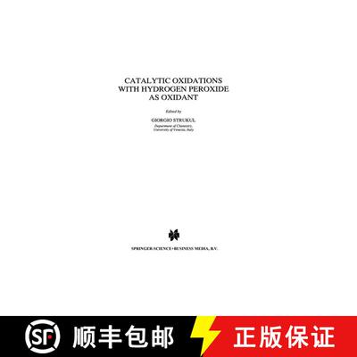 【3-4周达】精装 Catalytic Oxidations with Hydrogen Peroxide as Oxidant [9780792317715]