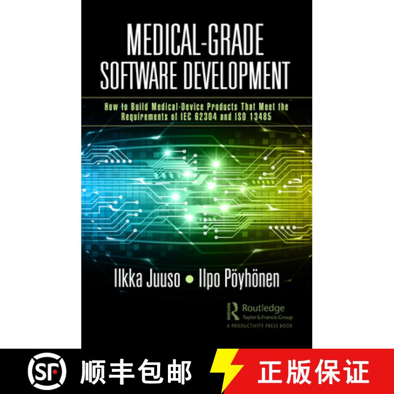 【3-4周达】Medical-Grade Software Development: How to Build Medical-Device Products That Meet the Req... [9781032594729]
