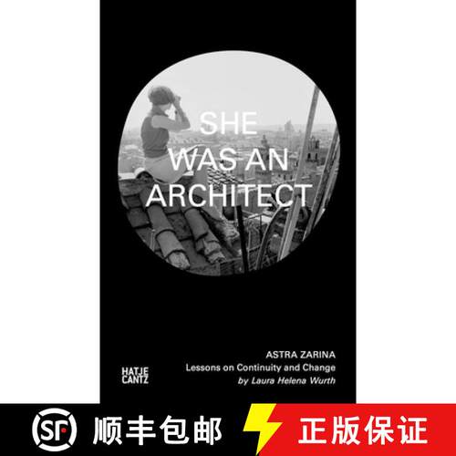 【3-4周达】Astra Zarina: She Was an Architect: Lessons on Continuity and Change [9783775762106]