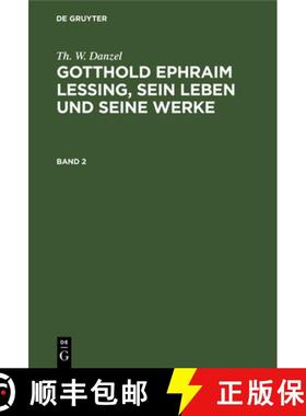 预订 Gotthold Ephraim Lessing, sein Leben und seine Werke Gotthold Ephraim Lessing, sein Leben und se... [9783112388013]