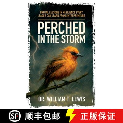 【3-4周达】Perched in the Storm: Brutal Lessons in Resilience Every Leader Can Learn from Entrepreneurs [9781968760991]