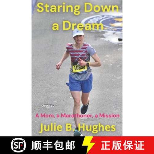 【3-4周达】Staring Down a Dream: A Mom, a Marathoner, a Mission [9781737690757]