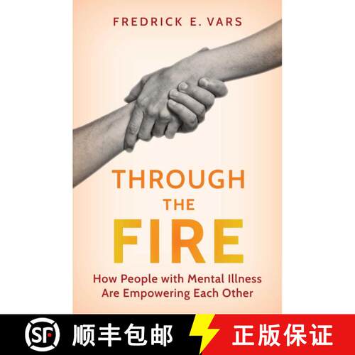 【3-4周达】精装 Through the Fire : How People with Mental Illness Are Empowering Each Other [9781493098415]
