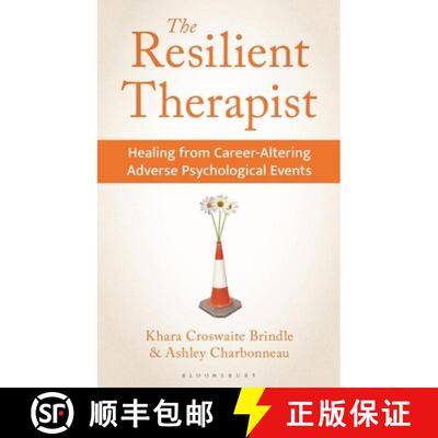 预订 精装 The Resilient Therapist: Healing from Career-Altering Adverse Psychological Events [9798216366201]