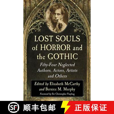 【3-4周达】Lost Souls of Horror and the Gothic : Fifty-Four Neglected Authors, Actors, Artists and Ot... [9781476663142]