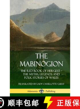 预订 The Mabinogion: The Red Book of Hergest; The Myths, Legends and Folk Stories of Wales (Hardcover) [9780359747153]