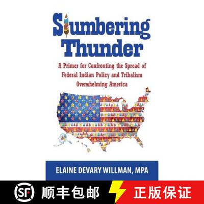 【3-4周达】Slumbering Thunder: A Primer for Confronting the Spread of Federal Indian Policy and Triba... [9781604149067]