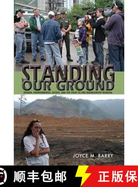 【3-4周达】Standing Our Ground: Women, Environmental Justice, and the Fight to End Mountaintop Removal [9780821421321]