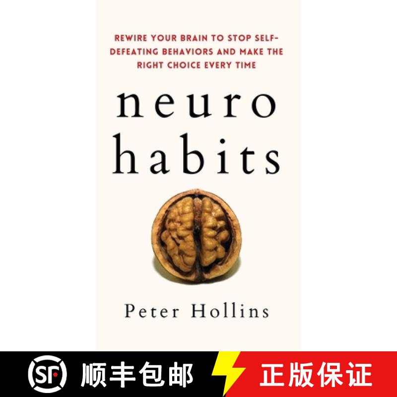 【2-3周达】Neuro-Habits: Rewire Your Brain to Stop Self-Defeating Behaviors and Make the Right Choice... [9781647432324]