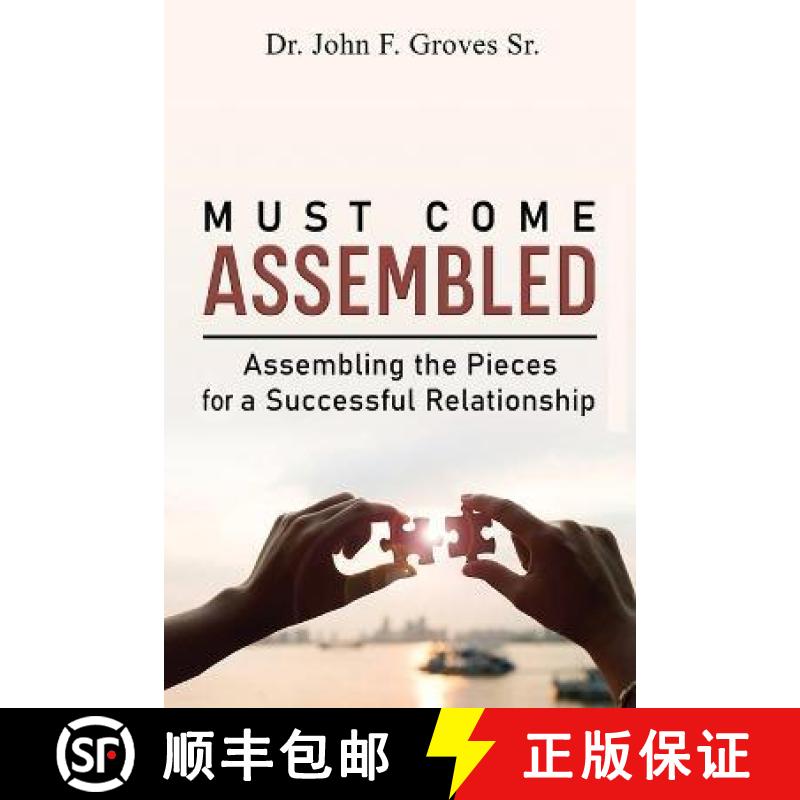 【3-4周达】Must Come Assembled: Assembling the Pieces for a Successful Relationship [9798886041835]
