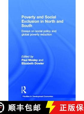 【3-4周达】Poverty and Exclusion in North and South : Essays on Social Policy and Global Poverty Redu... [9780415285773]