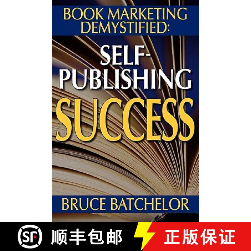 【2-3周达】Book Marketing Demystified: Self-Publishing Success Through Print on Demand, Online Book M... [9781897435007]