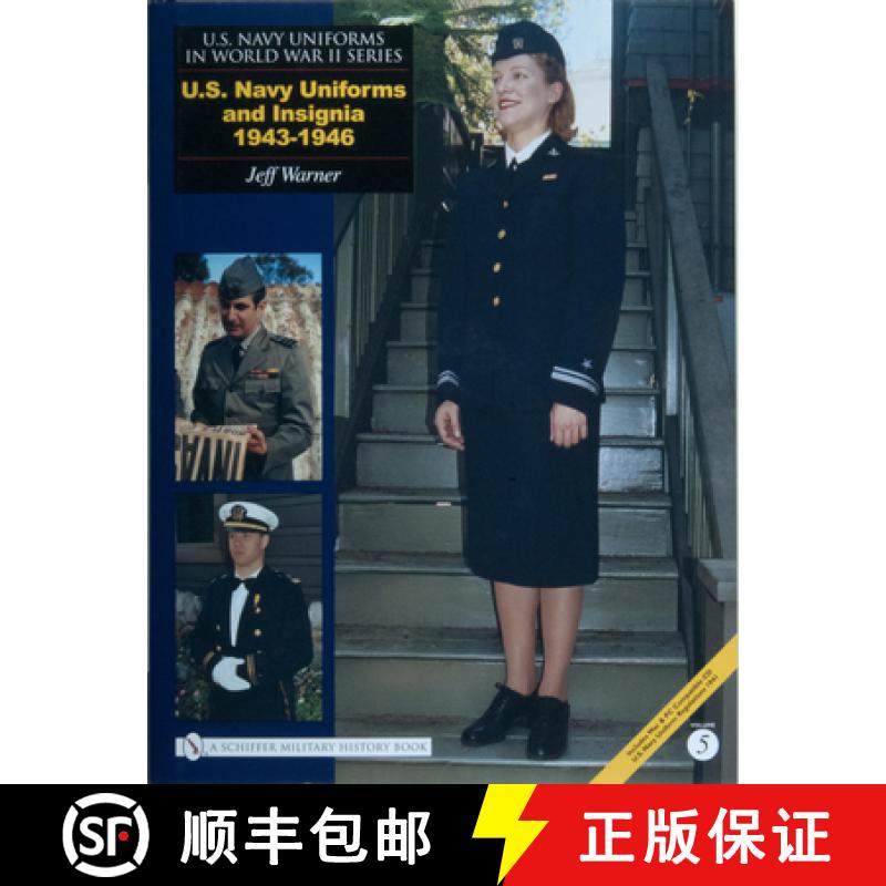 【3-4周达】U.S. NAVY UNIFORMS IN WORLD WAR II SERIES: U.S. Navy Uniforms and Insignia 1943-1946: U.S.... [9780764325847]
