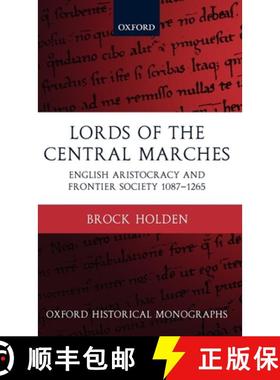 【3-4周达】Lords of the Central Marches: English Aristocracy and Frontier Society, 1087-1265 [9780199548576]