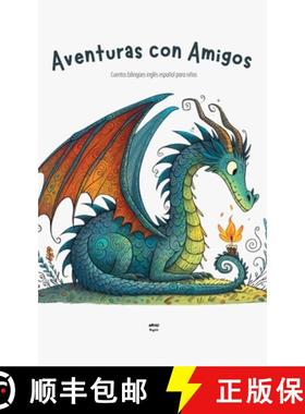 【3-4周达】Aventuras con Amigos: Cuentos bilingües inglés español para niños [9798227236425]