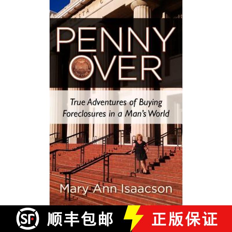 【3-4周达】Penny Over: True Adventures of Buying Foreclosures in a Man's World [9780984866908]
