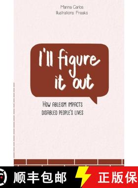 【3-4周达】I'll figure it out: How ableism impacts disabled people's lives [9782957226818]
