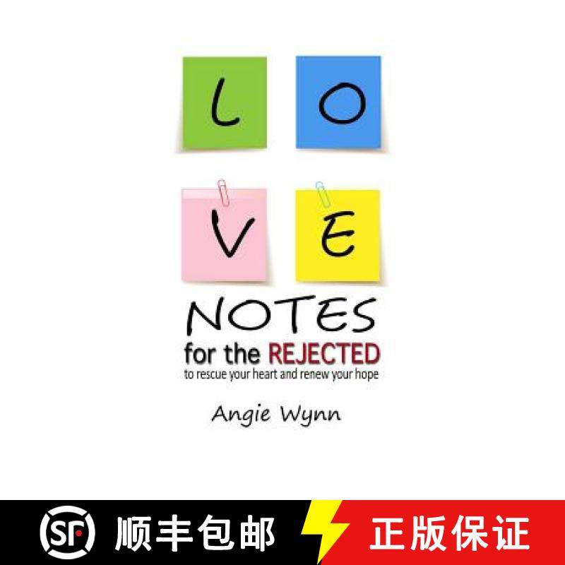 预订 Love Notes For The Rejected: To Rescue Your Heart and Renew Your Hope [9781941749449]