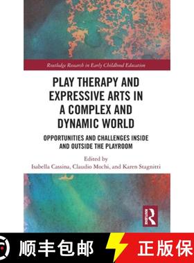 【3-4周达】Play Therapy and Expressive Arts in a Complex and Dynamic World: Opportunities and Challen... [9781032169378]