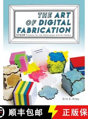 【3-4周达】The Art of Digital Fabrication: STEAM Projects for the Makerspace and Art Studio [9780997554335]