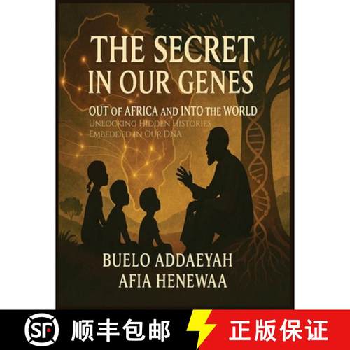 【3-4周达】The Secret in Our Genes: Out of Africa and Into the World: Unlocking Hidden Histories Embe... [9798218620370]