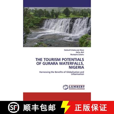 【3-4周达】The Tourism Potentials of Gurara Waterfalls, Nigeria [9786200539007]