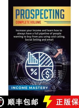 预订 Prospecting: Increase Your Income and Learn How to Always Have a Full Pipeline of People Wanting... [9781647773274]