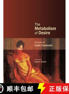【3-4周达】The Metabolism of Desire: The Poetry of Guido Cavalcanti [9781926836843]