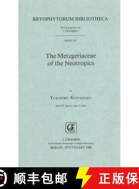 预订 The Metzgeriaceae of the Neotropics [9783443620028]
