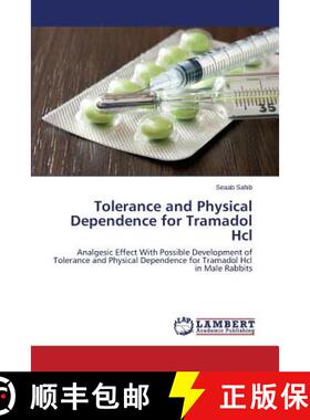 【3-4周达】Tolerance and Physical Dependence for Tramadol Hcl [9783659643767]
