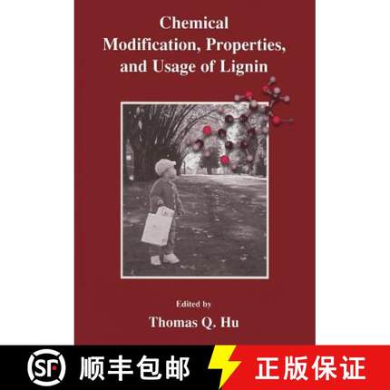 【3-4周达】Chemical Modification, Properties, and Usage of Lignin [9781461351733]