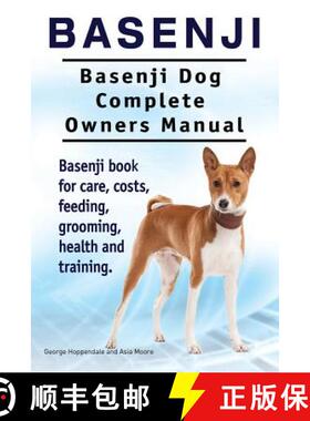 【3-4周达】Basenji. Basenji Dog Complete Owners Manual. Basenji book for care, costs, feeding, groomi... [9781910941621]