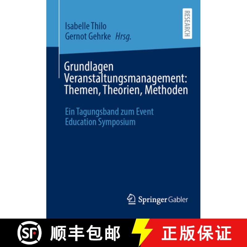 【3-4周达】Grundlagen Veranstaltungsmanagement: Themen, Theorien, Methoden : Ein Tagungsband zum Even... [9783658463410]