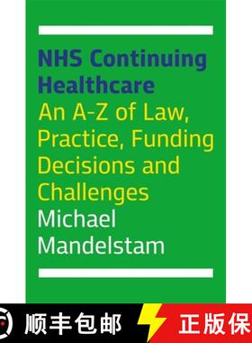 【3-4周达】Nhs Continuing Healthcare: An A-Z of Law, Practice, Funding Decisions and Challenges [9781787751620]