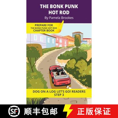【3-4周达】The Bonk Punk Hot Rod: Short Decodable Books Prepare Students for Reading DOG ON A LOG Dec... [9781648312045]